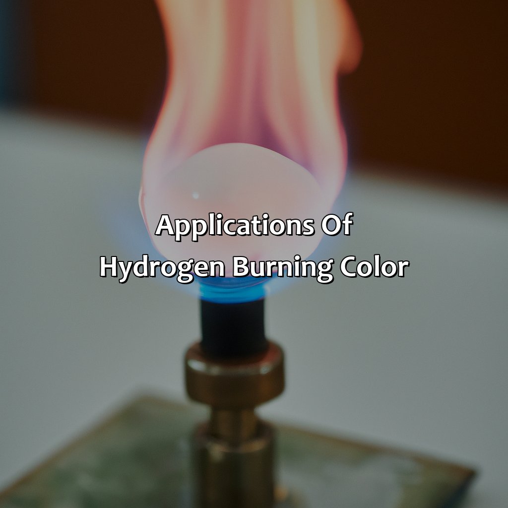 Applications Of Hydrogen Burning Color  - What Color Does Hydrogen Burn, 