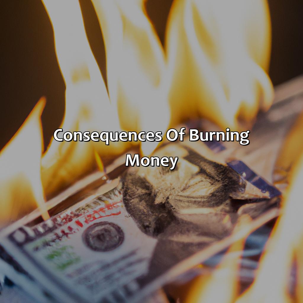 Consequences Of Burning Money  - What Color Does Money Burn, 