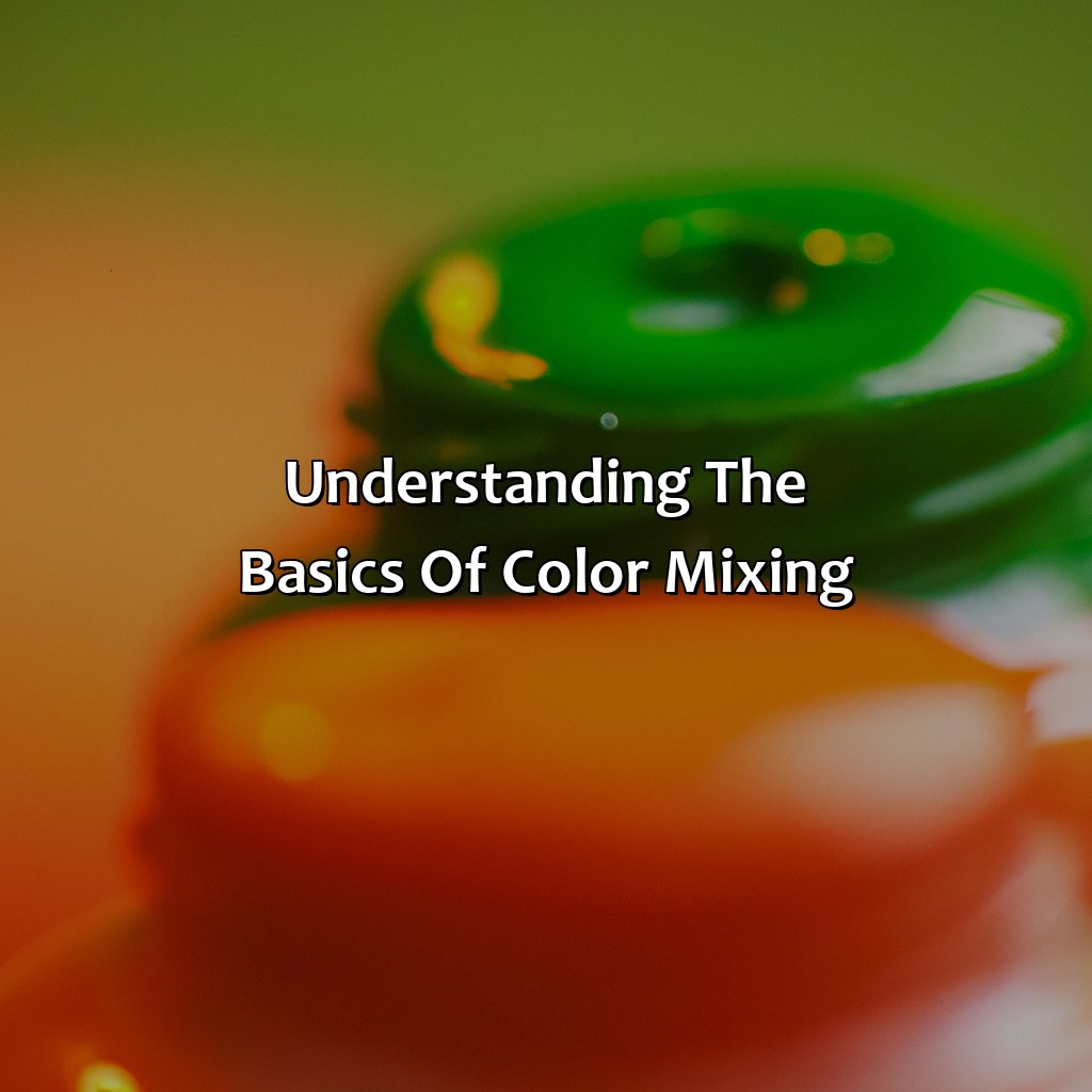 Understanding The Basics Of Color Mixing  - What Color Does Orange And Green Make, 