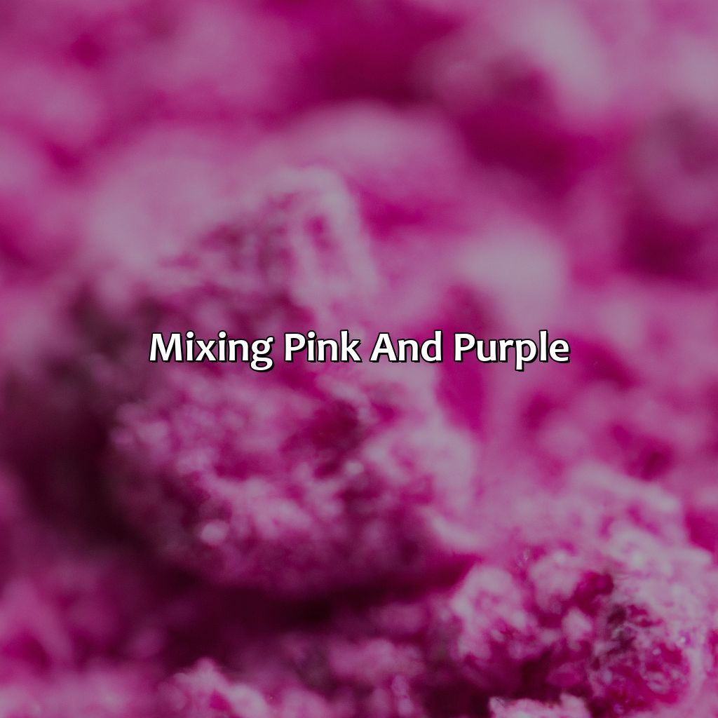 Mixing Pink And Purple  - What Color Does Pink And Purple Make, 