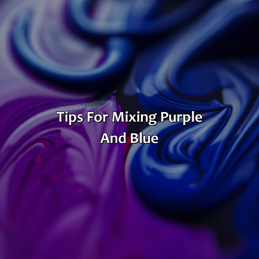 Tips For Mixing Purple And Blue  - What Color Does Purple And Blue Make, 