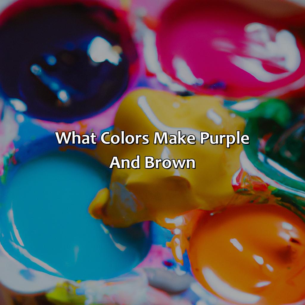 What Colors Make Purple And Brown  - What Color Does Purple And Brown Make, 