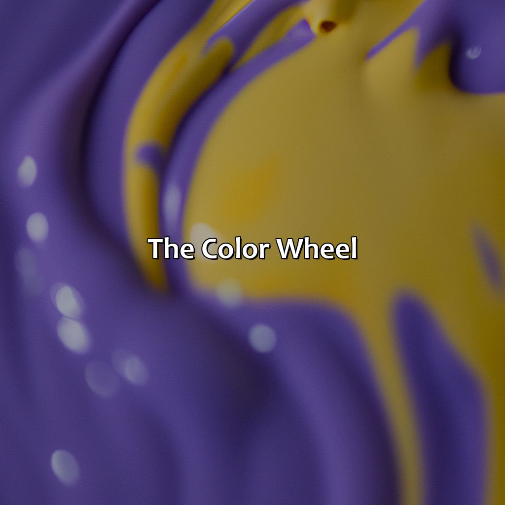 The Color Wheel  - What Color Does Purple And Yellow Make, 