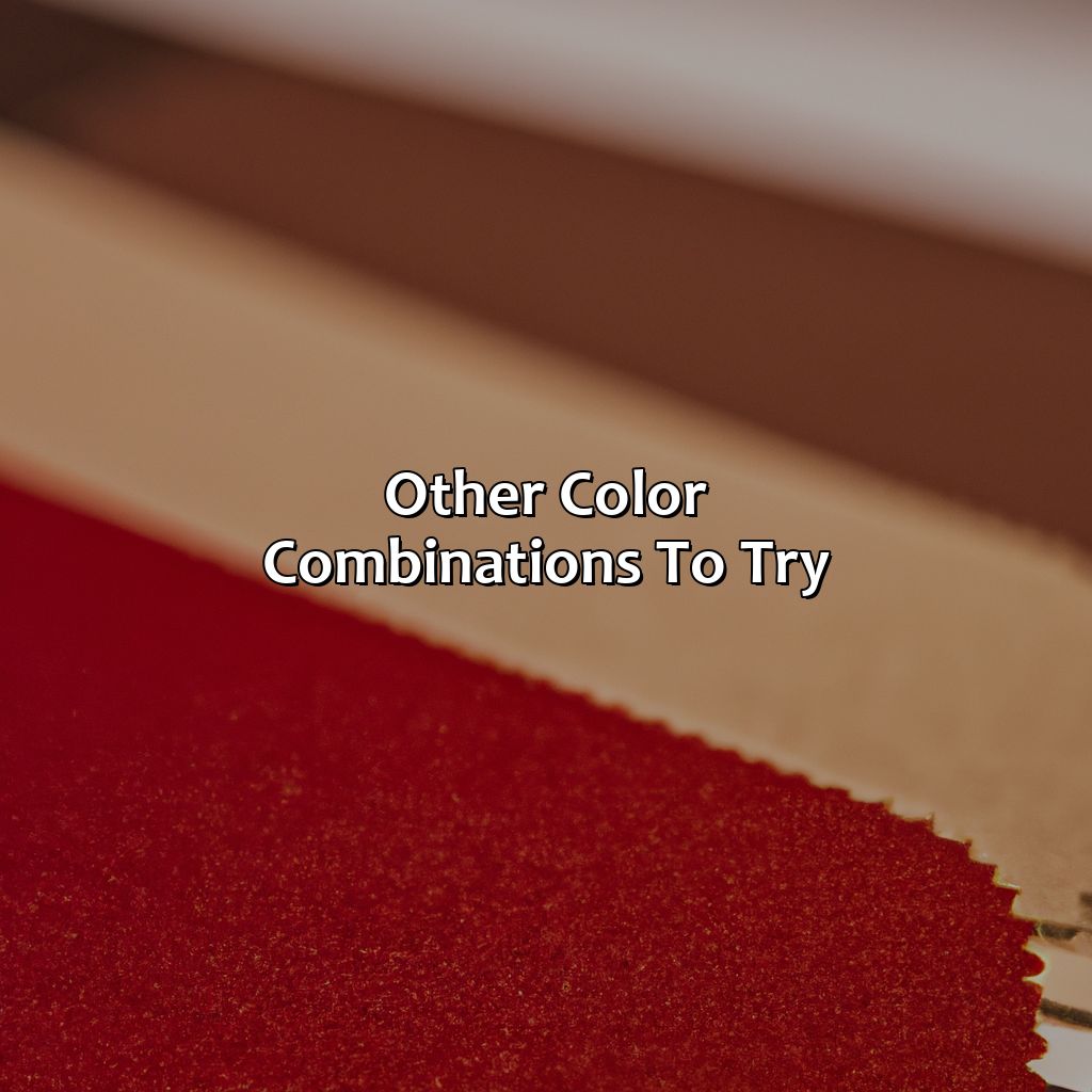 Other Color Combinations To Try  - What Color Does Red And Brown Make, 