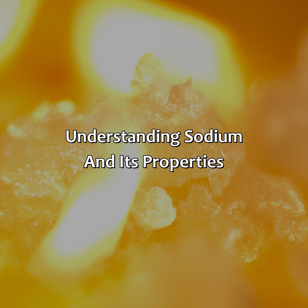 Understanding Sodium And Its Properties  - What Color Does Sodium Burn, 