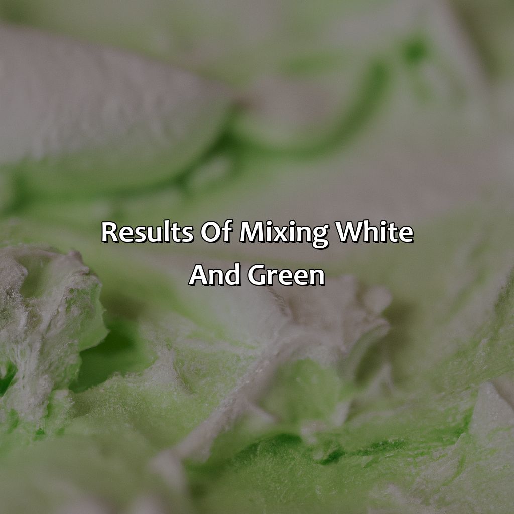 Results Of Mixing White And Green  - What Color Does White And Green Make, 