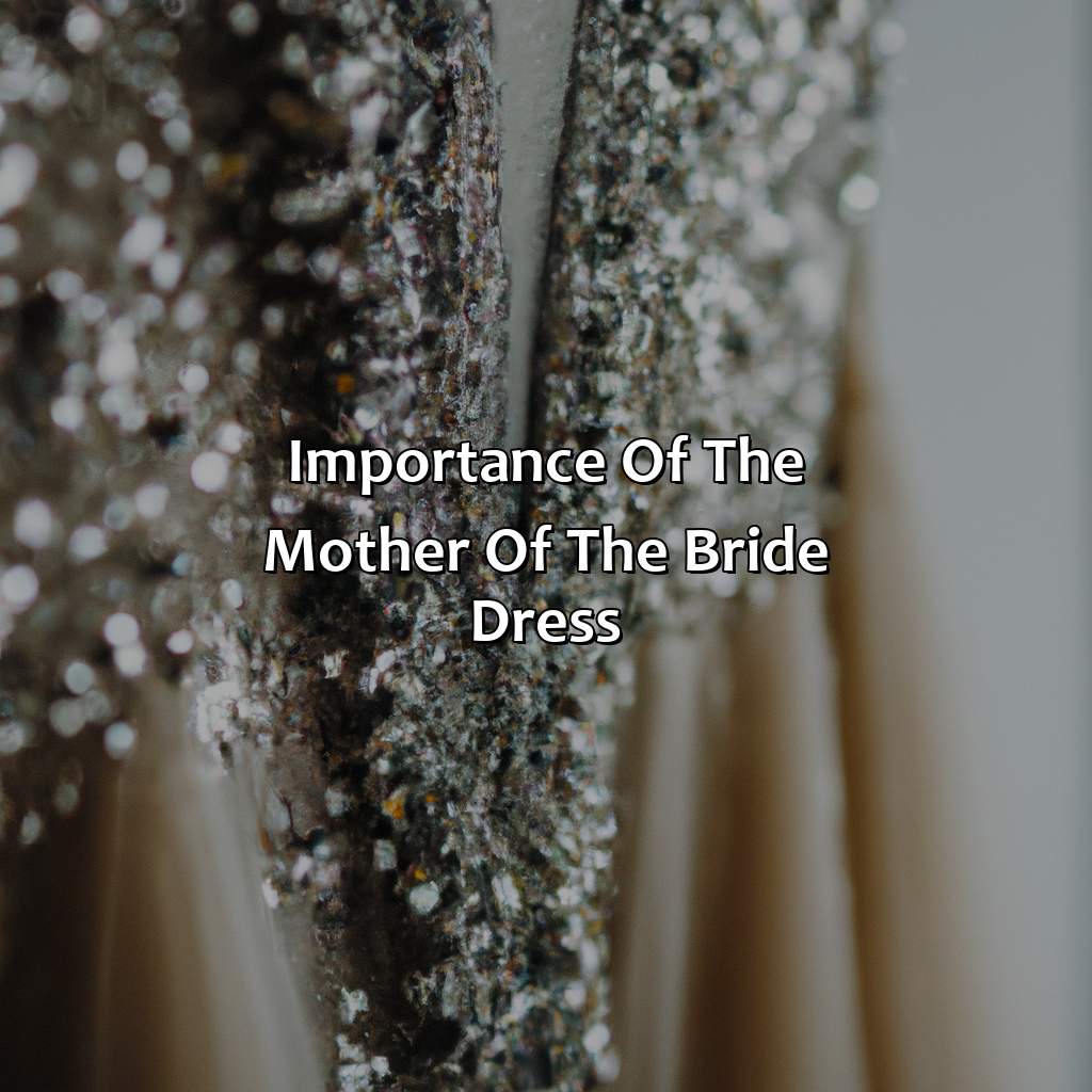 Importance Of The Mother Of The Bride Dress  - What Color Dress Should The Mother Of The Bride Wear, 