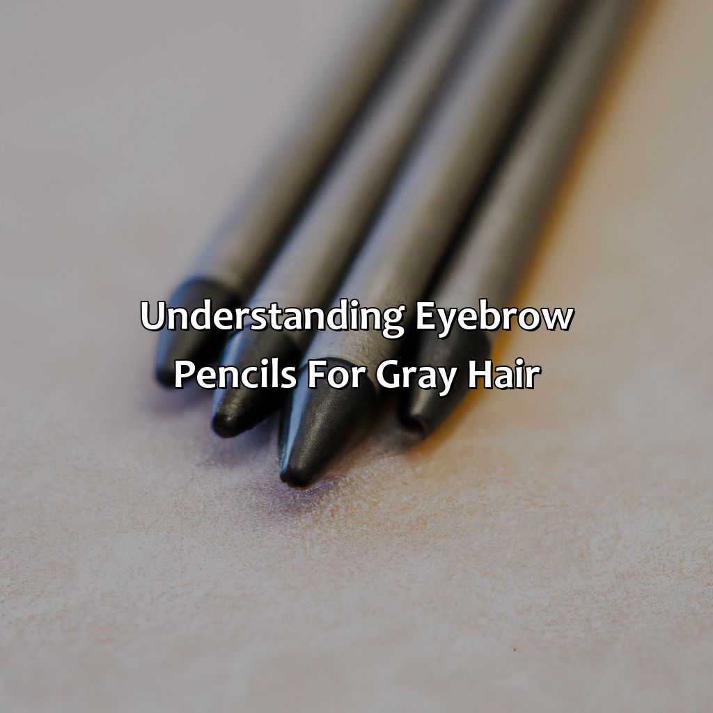 Understanding Eyebrow Pencils For Gray Hair  - What Color Eyebrow Pencil For Gray Hair, 