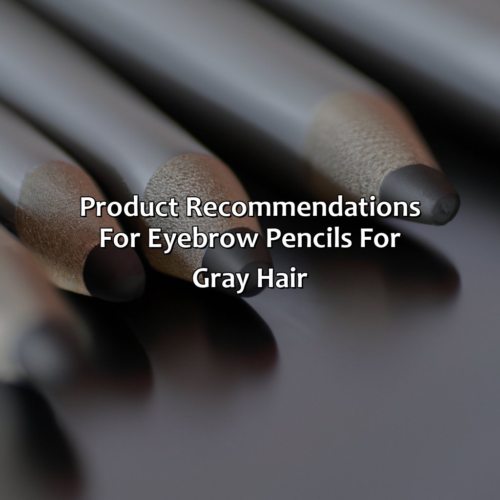 Product Recommendations For Eyebrow Pencils For Gray Hair  - What Color Eyebrow Pencil For Gray Hair, 