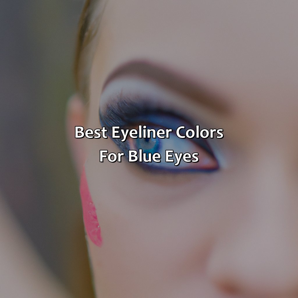 Best Eyeliner Colors For Blue Eyes  - What Color Eyeliner For Blue Eyes, 