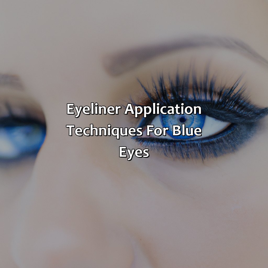 Eyeliner Application Techniques For Blue Eyes  - What Color Eyeliner For Blue Eyes, 