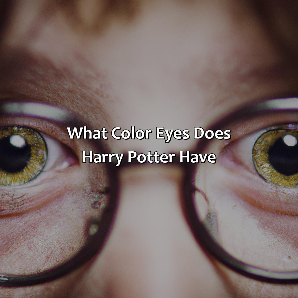 What Color Eyes Does Harry Potter Have?  - What Color Eyes Does Harry Potter Have, 