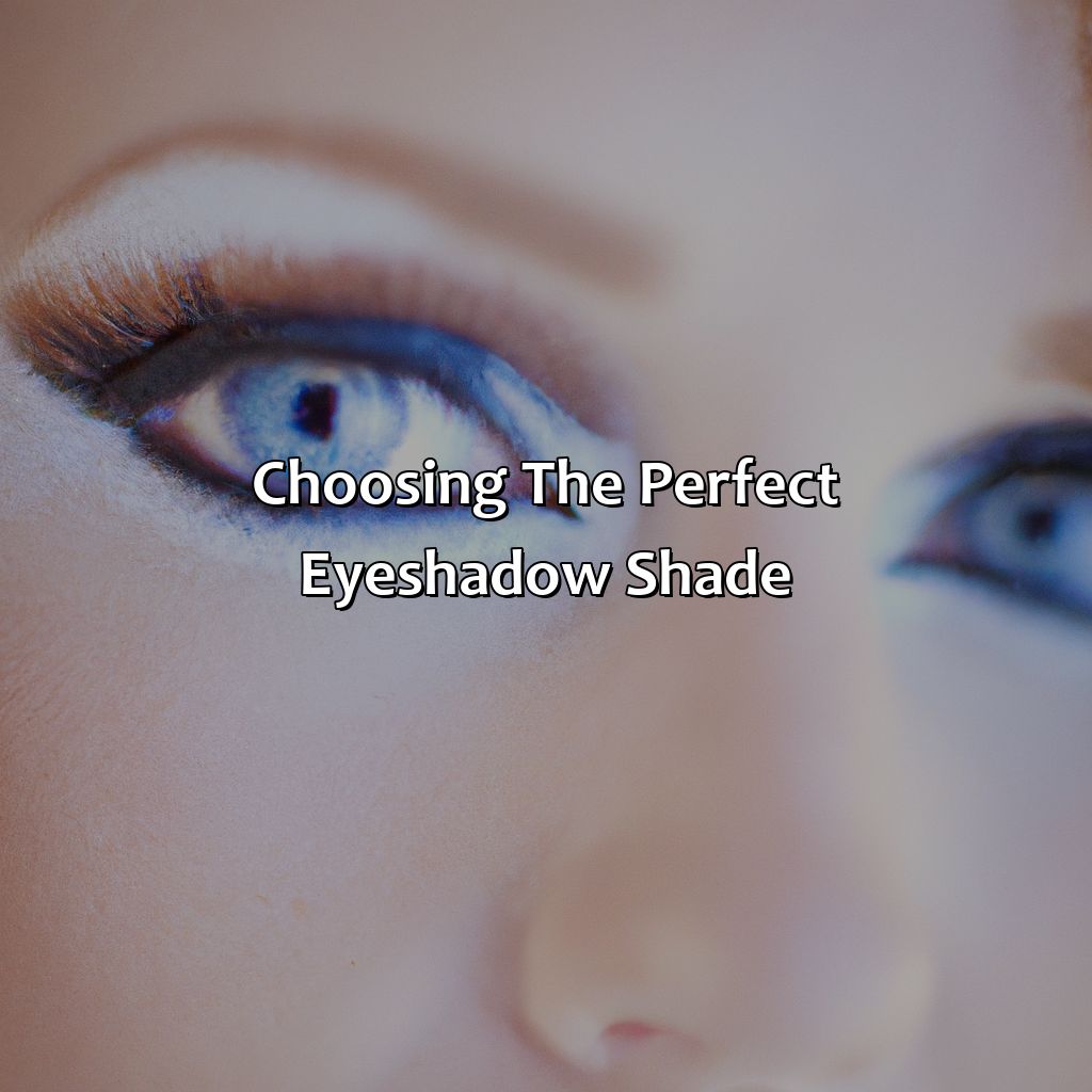 Choosing The Perfect Eyeshadow Shade  - What Color Eyeshadow For Blue Eyes, 