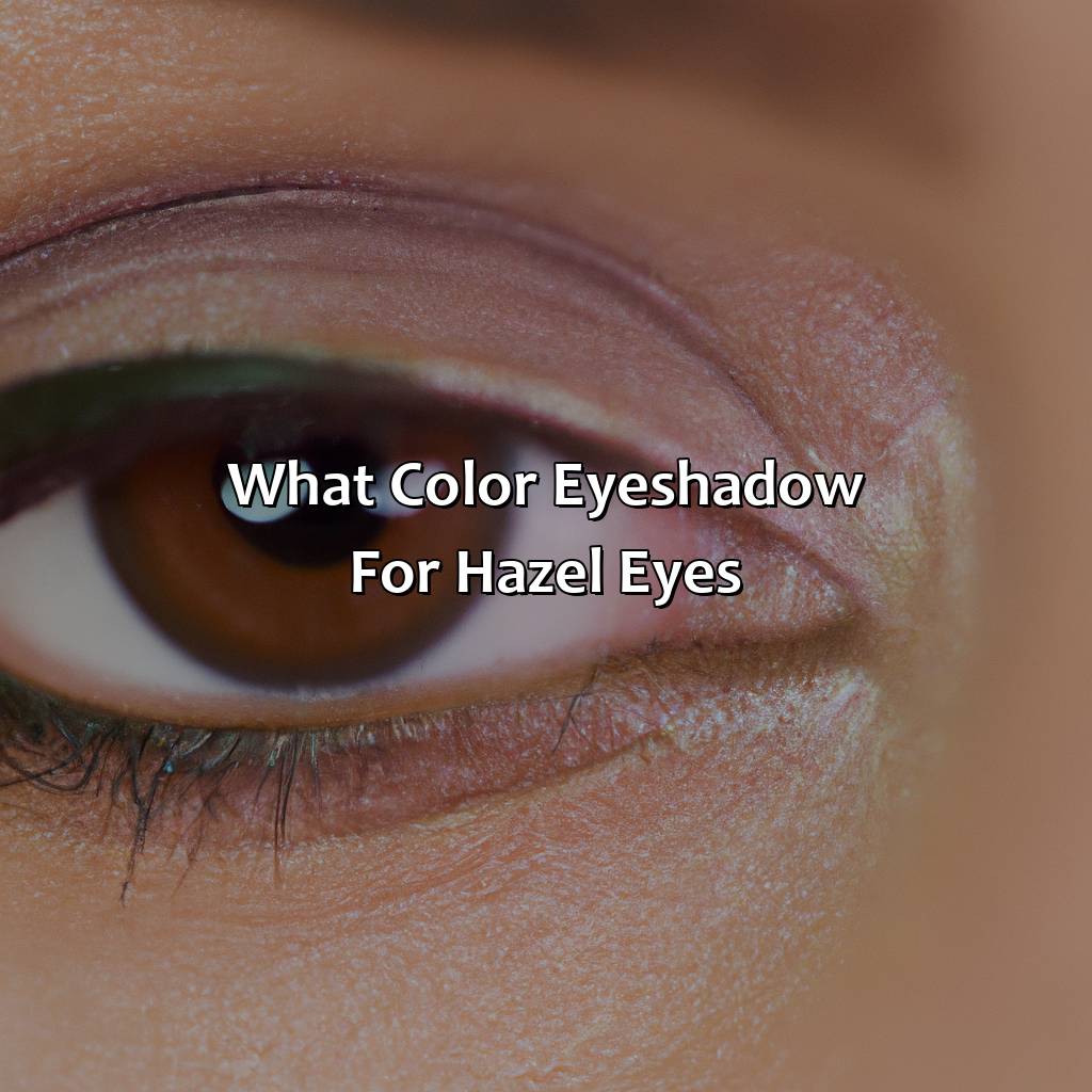 What Color Eyeshadow For Hazel Eyes - colorscombo.com