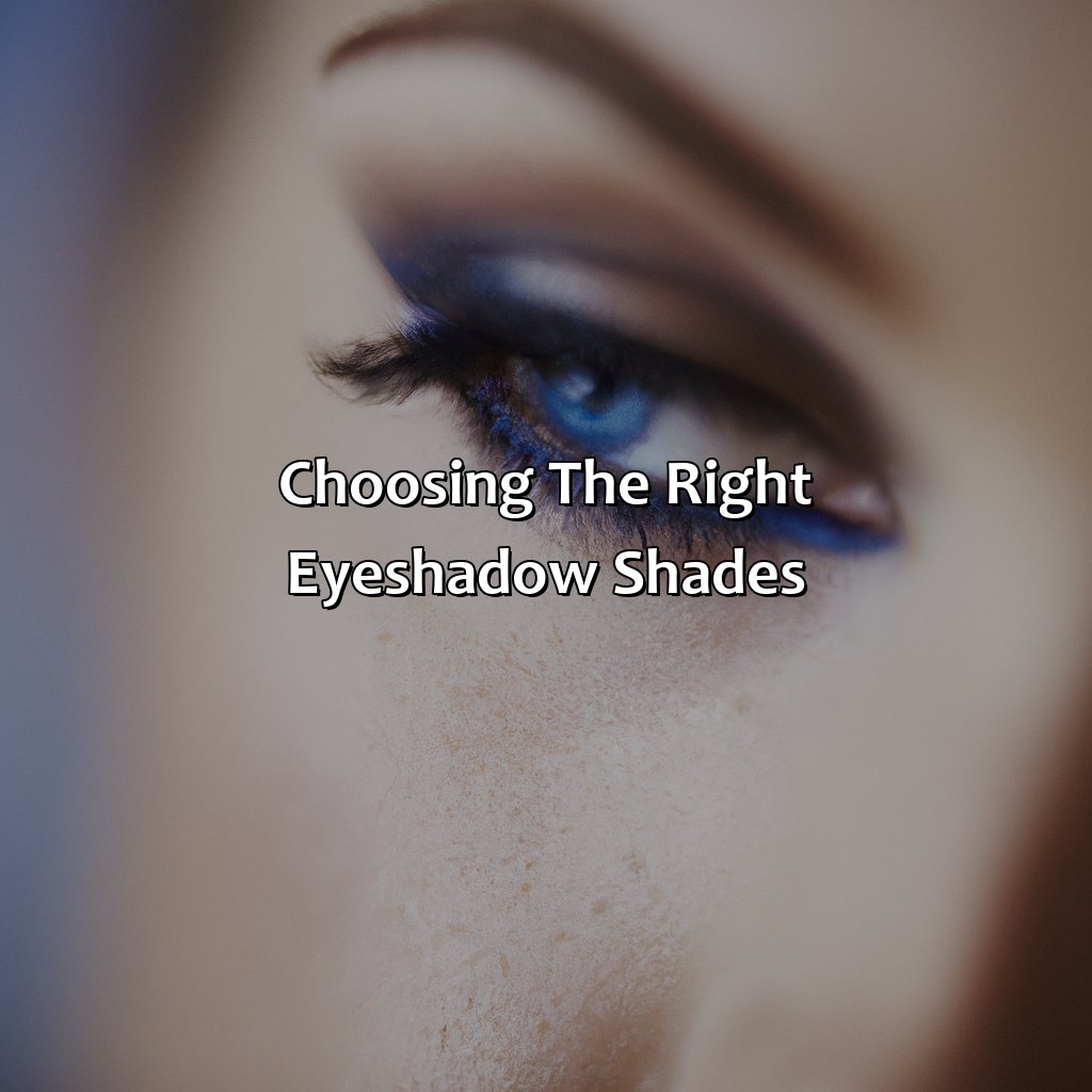 Choosing The Right Eyeshadow Shades  - What Color Eyeshadow Goes With Blue Eyes, 