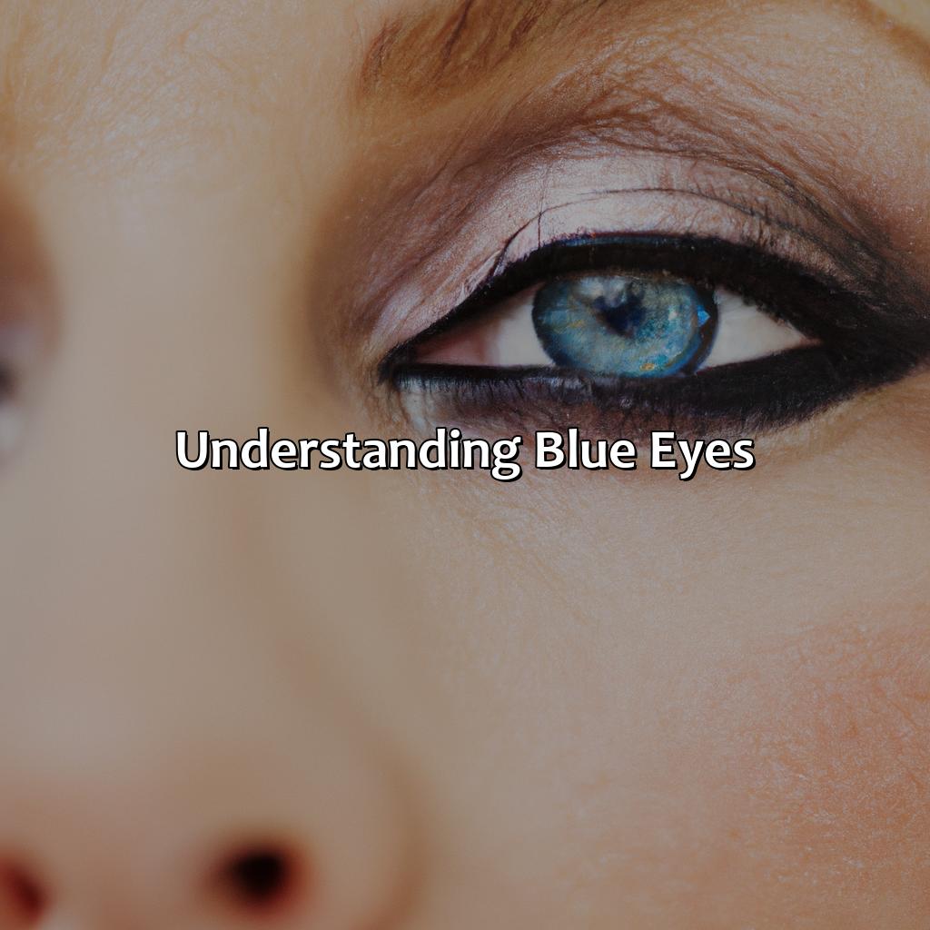 Understanding Blue Eyes  - What Color Eyeshadow Goes With Blue Eyes, 