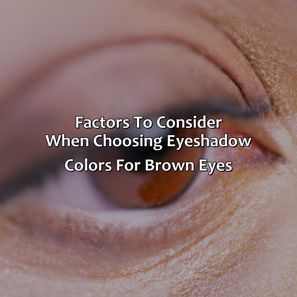Factors To Consider When Choosing Eyeshadow Colors For Brown Eyes  - What Color Eyeshadow Goes With Brown Eyes, 