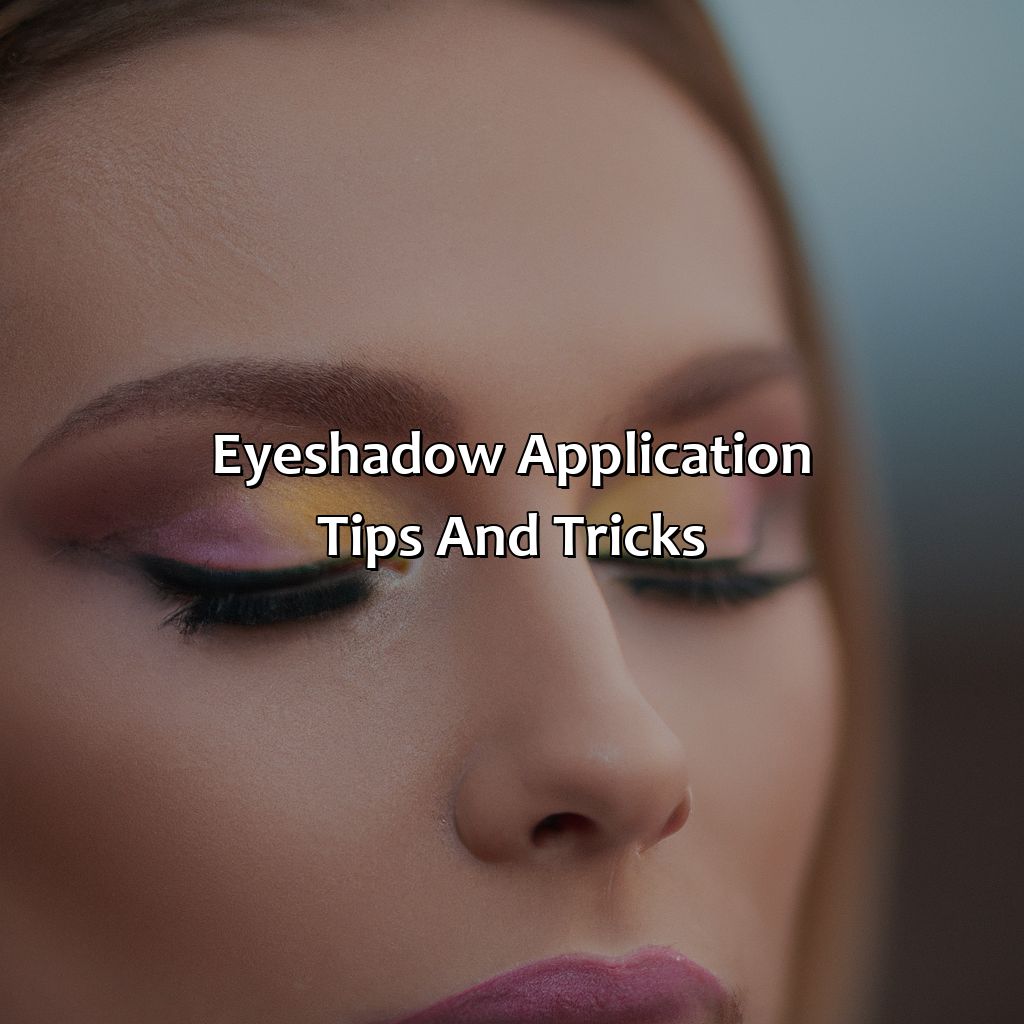 Eyeshadow Application Tips And Tricks  - What Color Eyeshadow Should I Wear, 