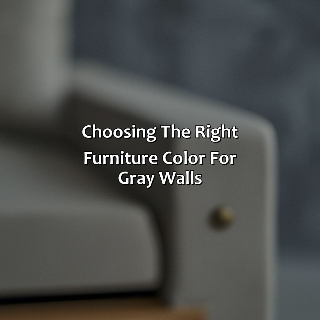 Choosing The Right Furniture Color For Gray Walls  - What Color Furniture Goes With Gray Walls, 