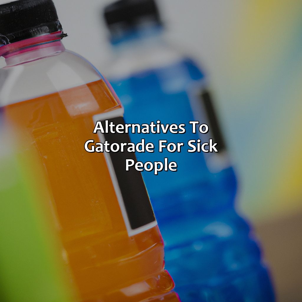 Alternatives To Gatorade For Sick People  - What Color Gatorade To Drink When Sick, 
