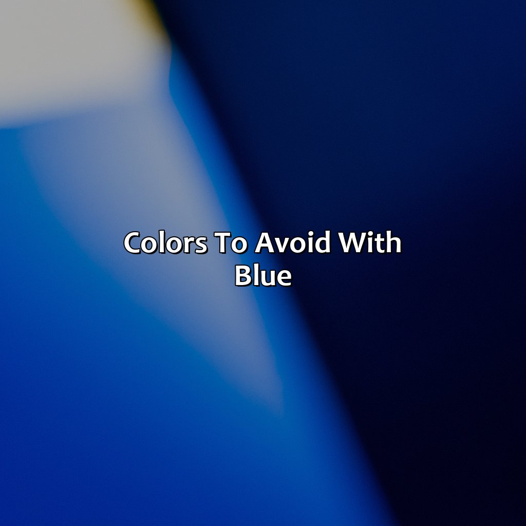 Colors To Avoid With Blue  - What Color Goes Best With Blue, 