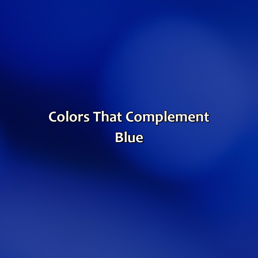 Colors That Complement Blue  - What Color Goes Best With Blue, 