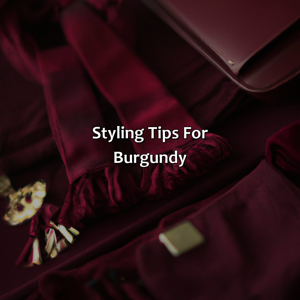 Styling Tips For Burgundy  - What Color Goes Good With Burgundy, 
