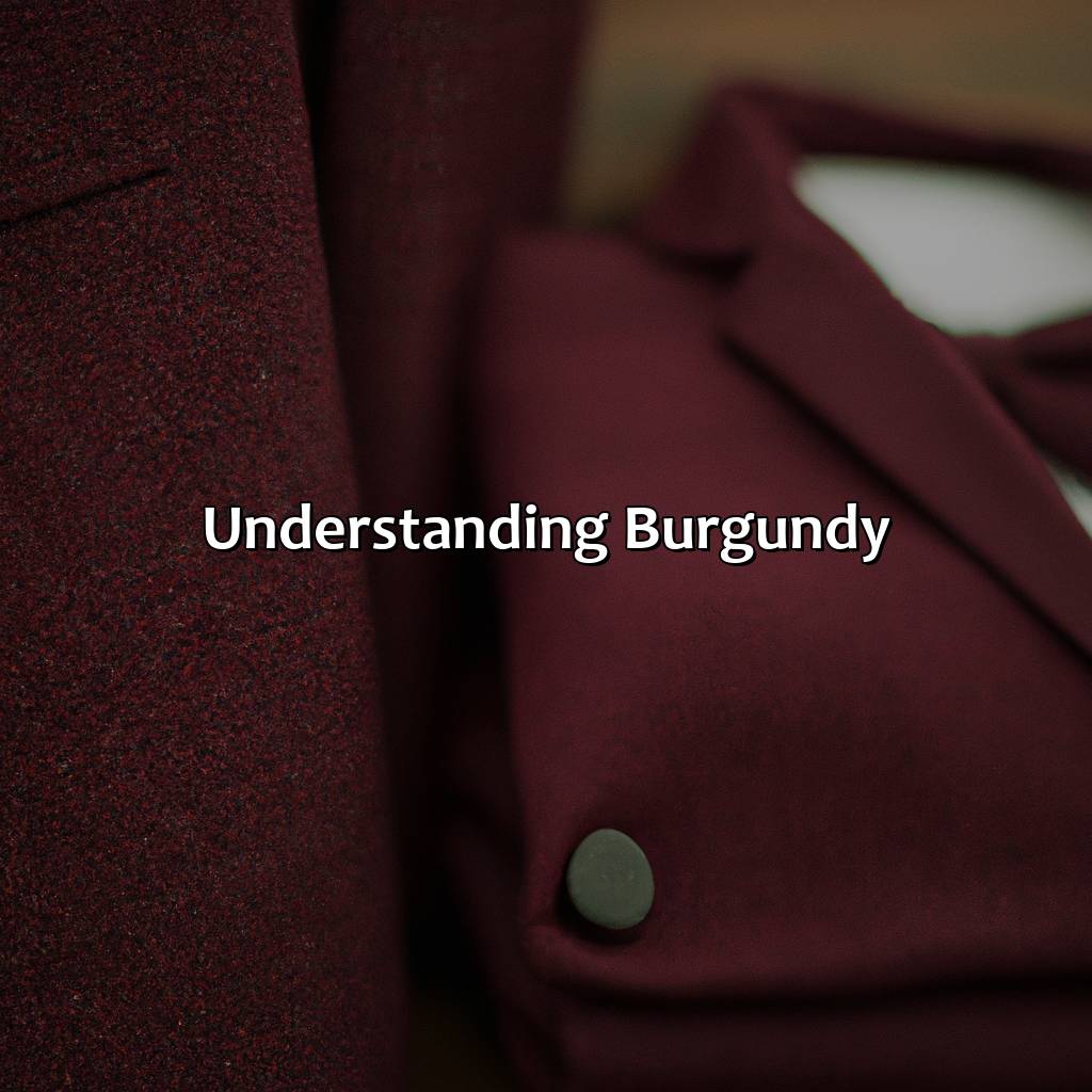 Understanding Burgundy  - What Color Goes Good With Burgundy, 