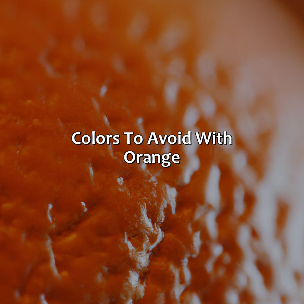 Colors To Avoid With Orange  - What Color Goes Good With Orange, 