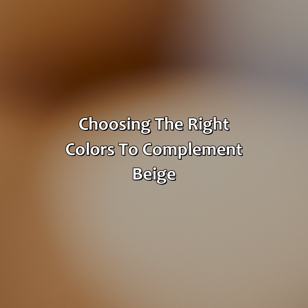 Choosing The Right Colors To Complement Beige  - What Color Goes Well With Beige, 