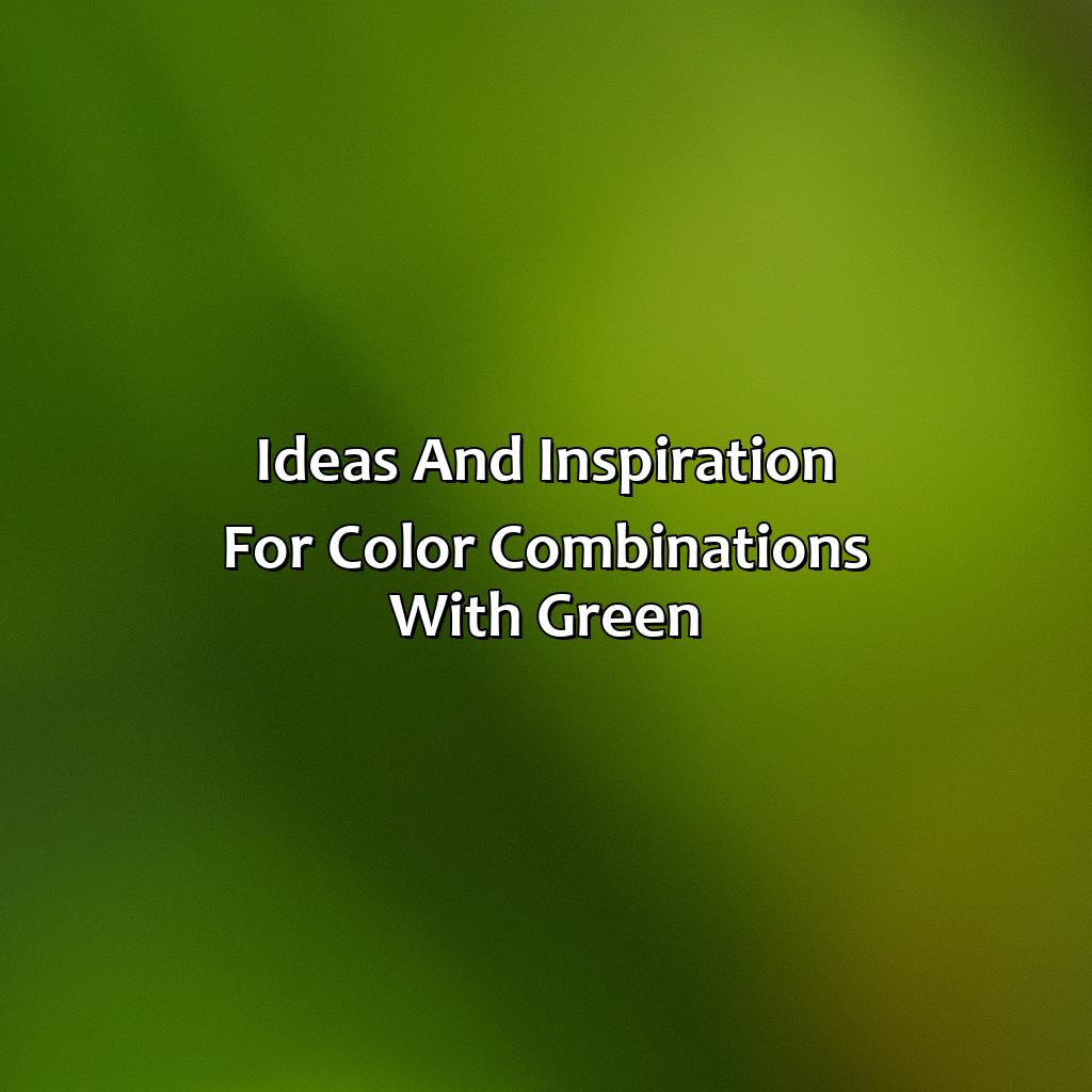 Ideas And Inspiration For Color Combinations With Green  - What Color Goes Well With Green, 