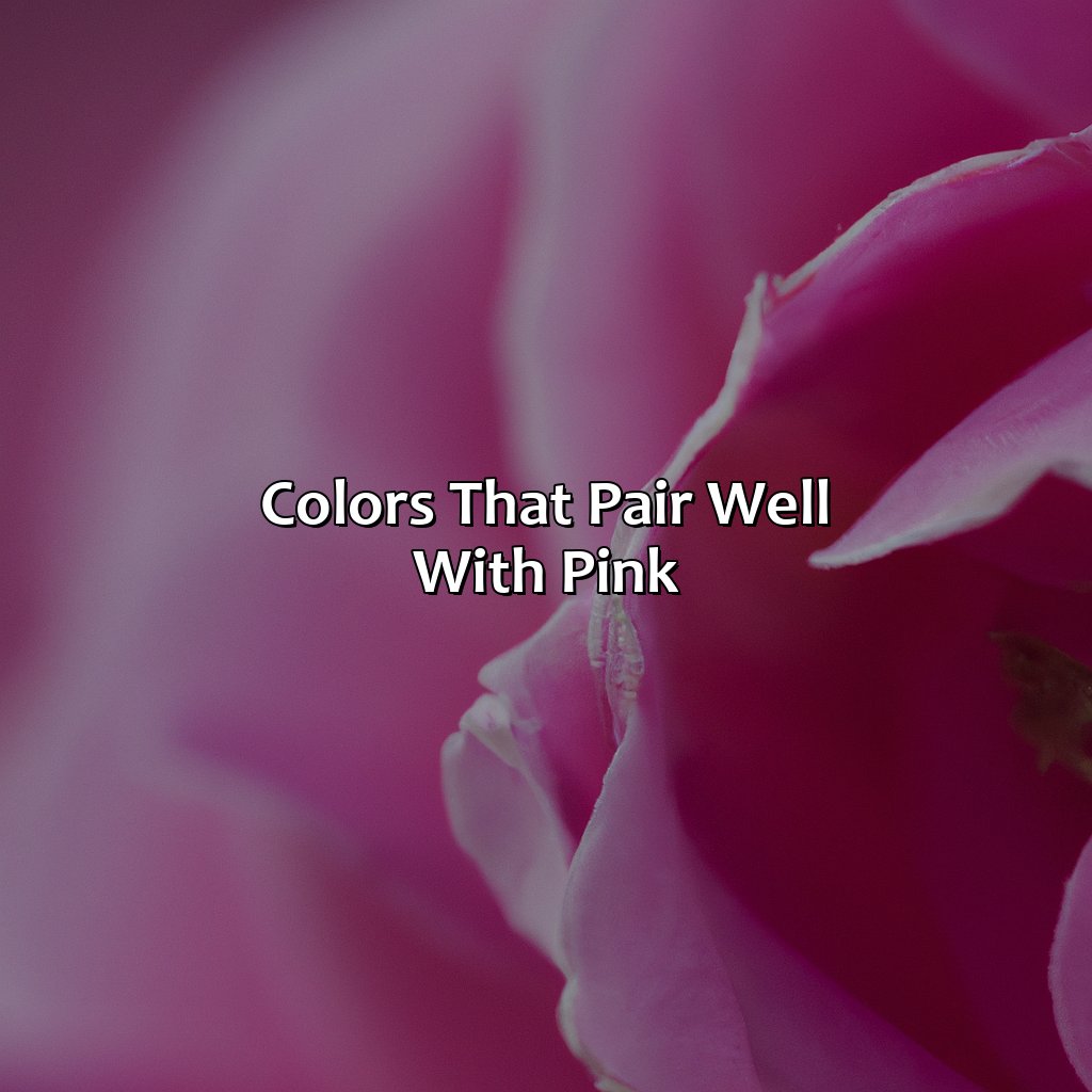 Colors That Pair Well With Pink  - What Color Goes Well With Pink, 