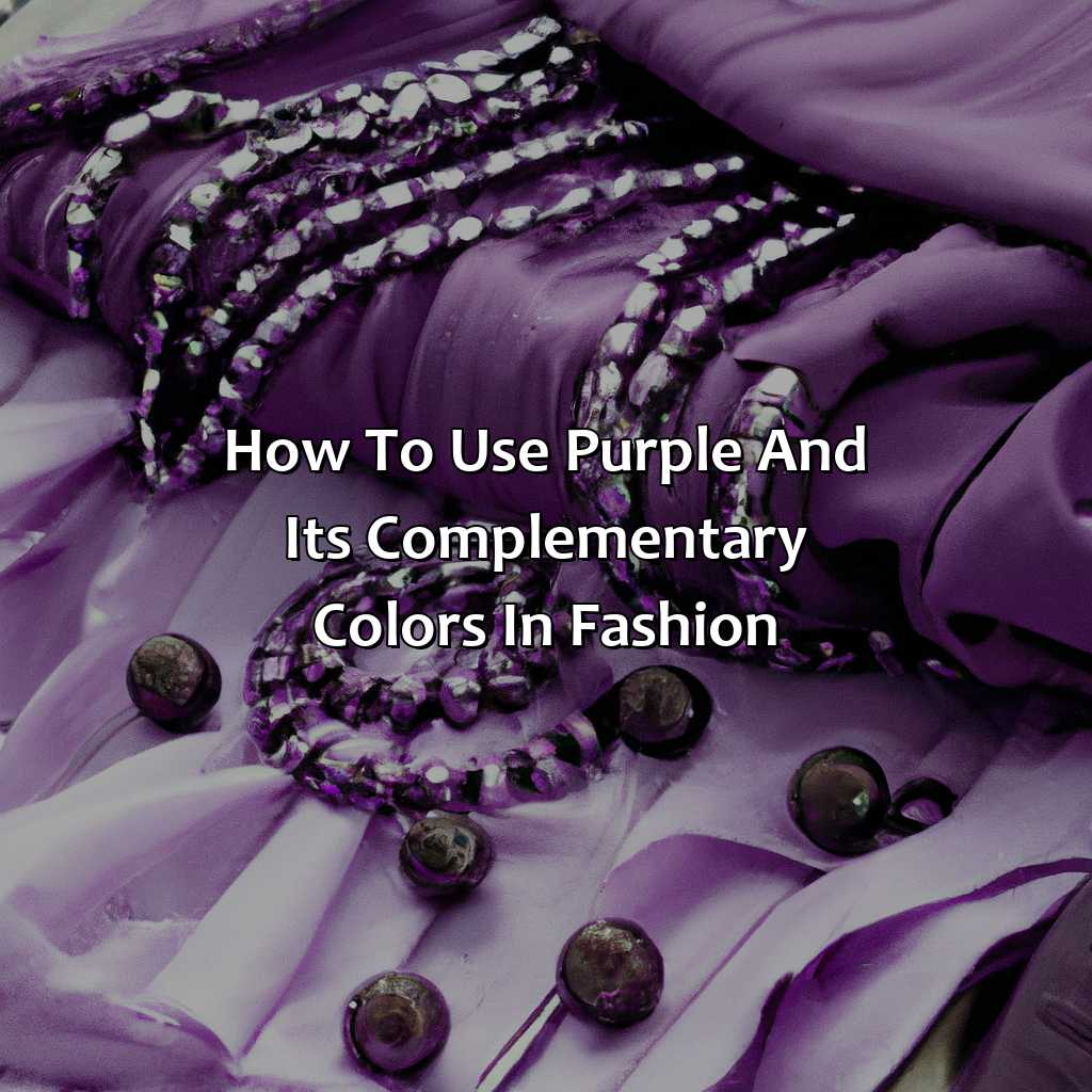 How To Use Purple And Its Complementary Colors In Fashion  - What Color Goes Well With Purple, 