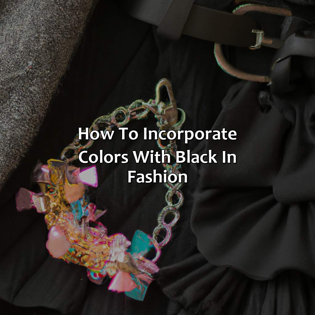 How To Incorporate Colors With Black In Fashion  - What Color Goes With Black, 