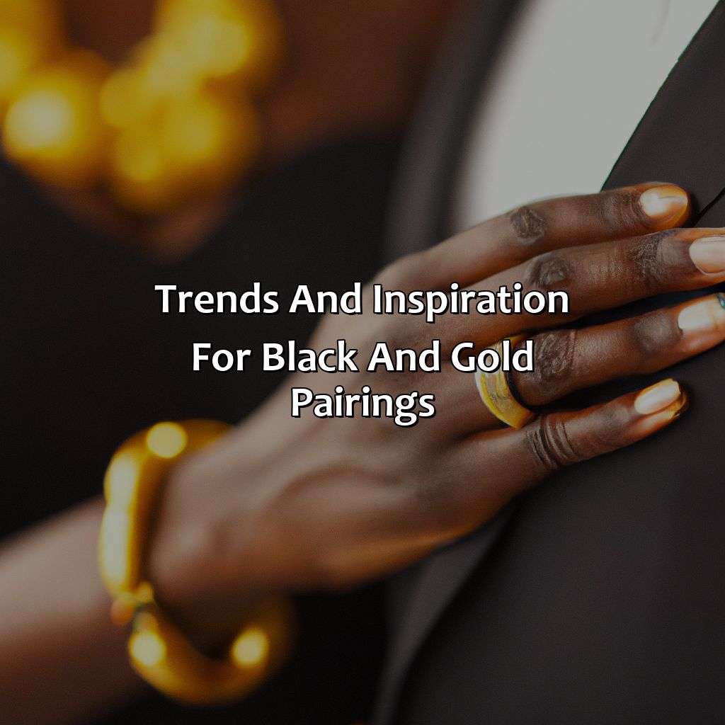 Trends And Inspiration For Black And Gold Pairings  - What Color Goes With Black And Gold, 