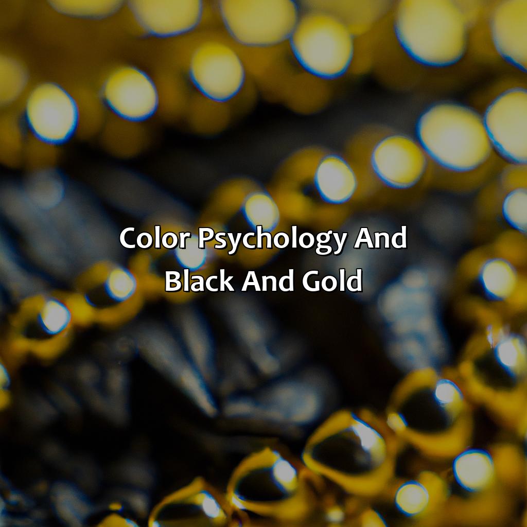 Color Psychology And Black And Gold  - What Color Goes With Black And Gold, 