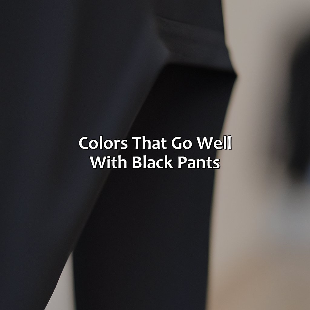 Colors That Go Well With Black Pants  - What Color Goes With Black Pants, 
