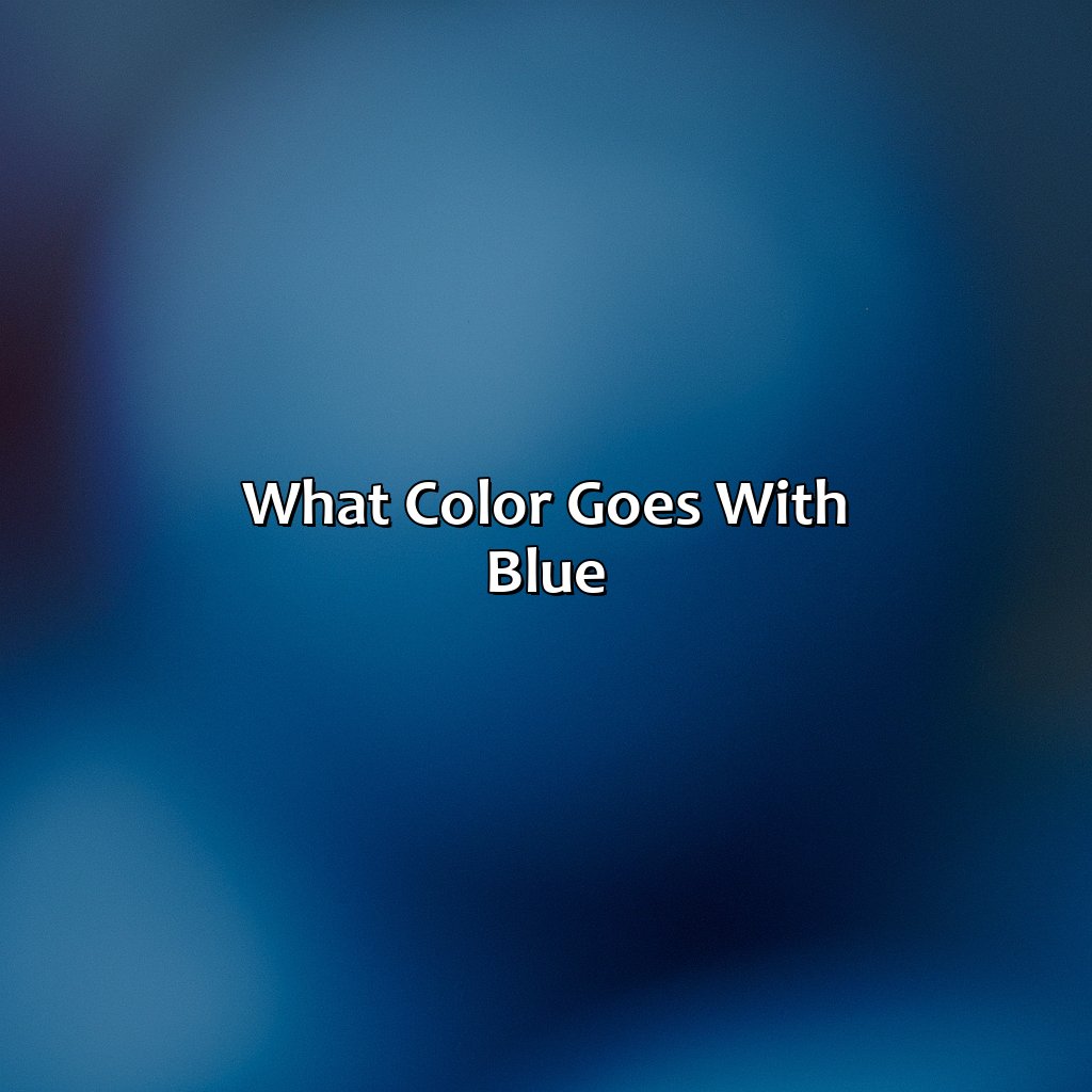 What Color Goes With Blue - colorscombo.com