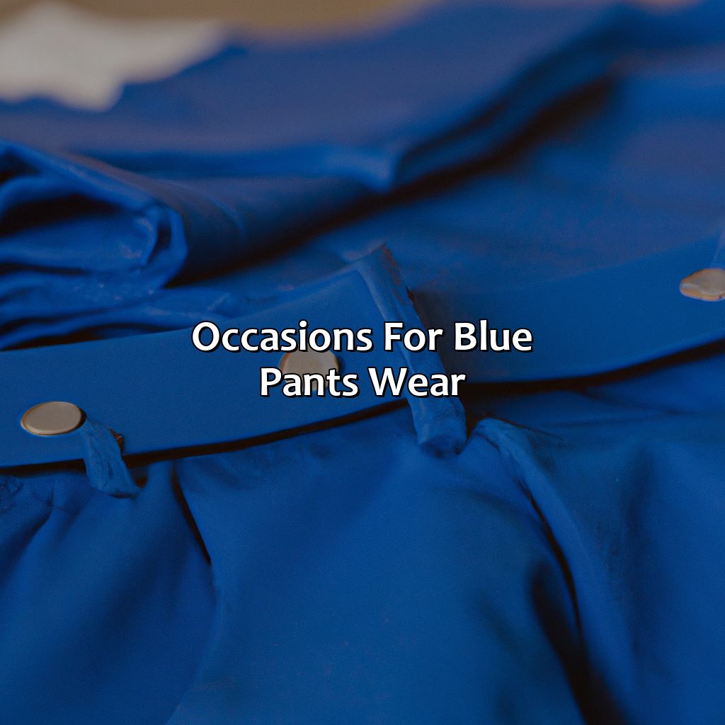 Occasions For Blue Pants Wear  - What Color Goes With Blue Pants, 