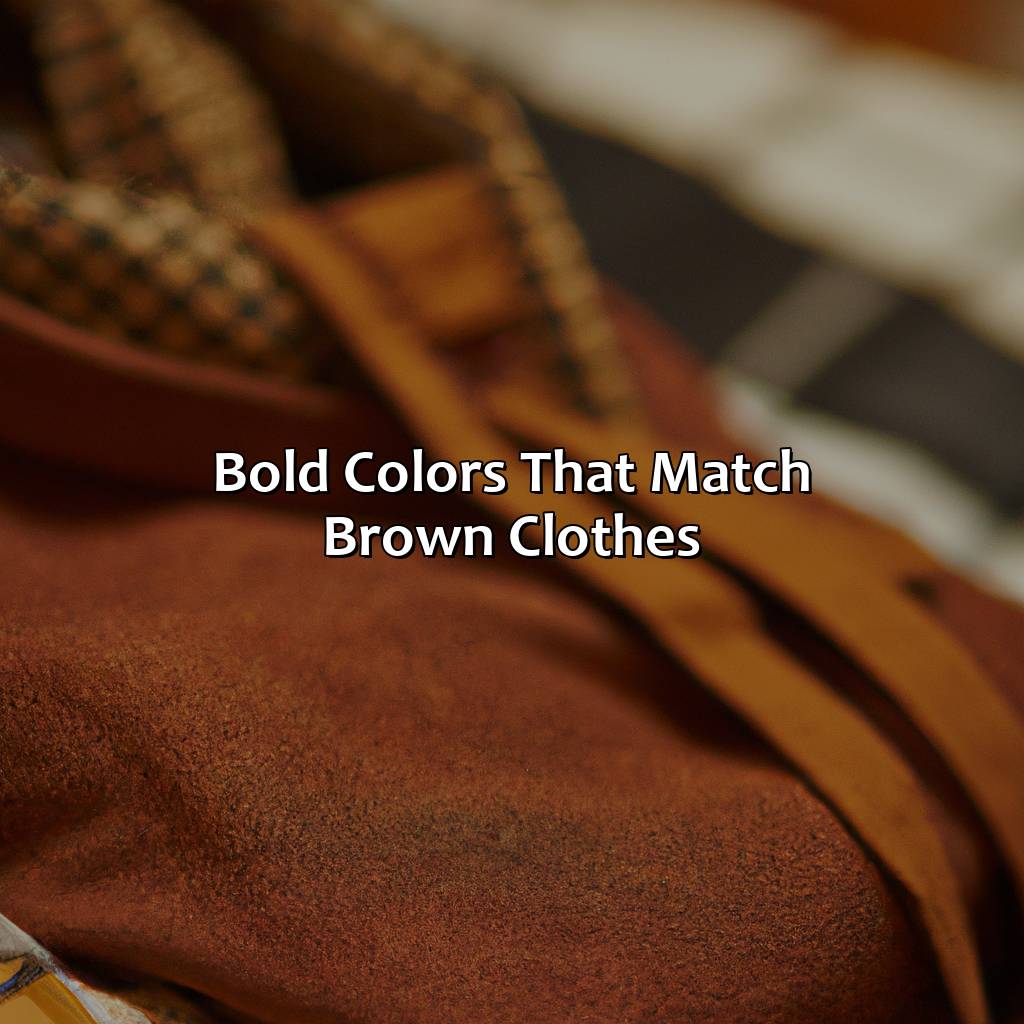 Bold Colors That Match Brown Clothes  - What Color Goes With Brown Clothes, 