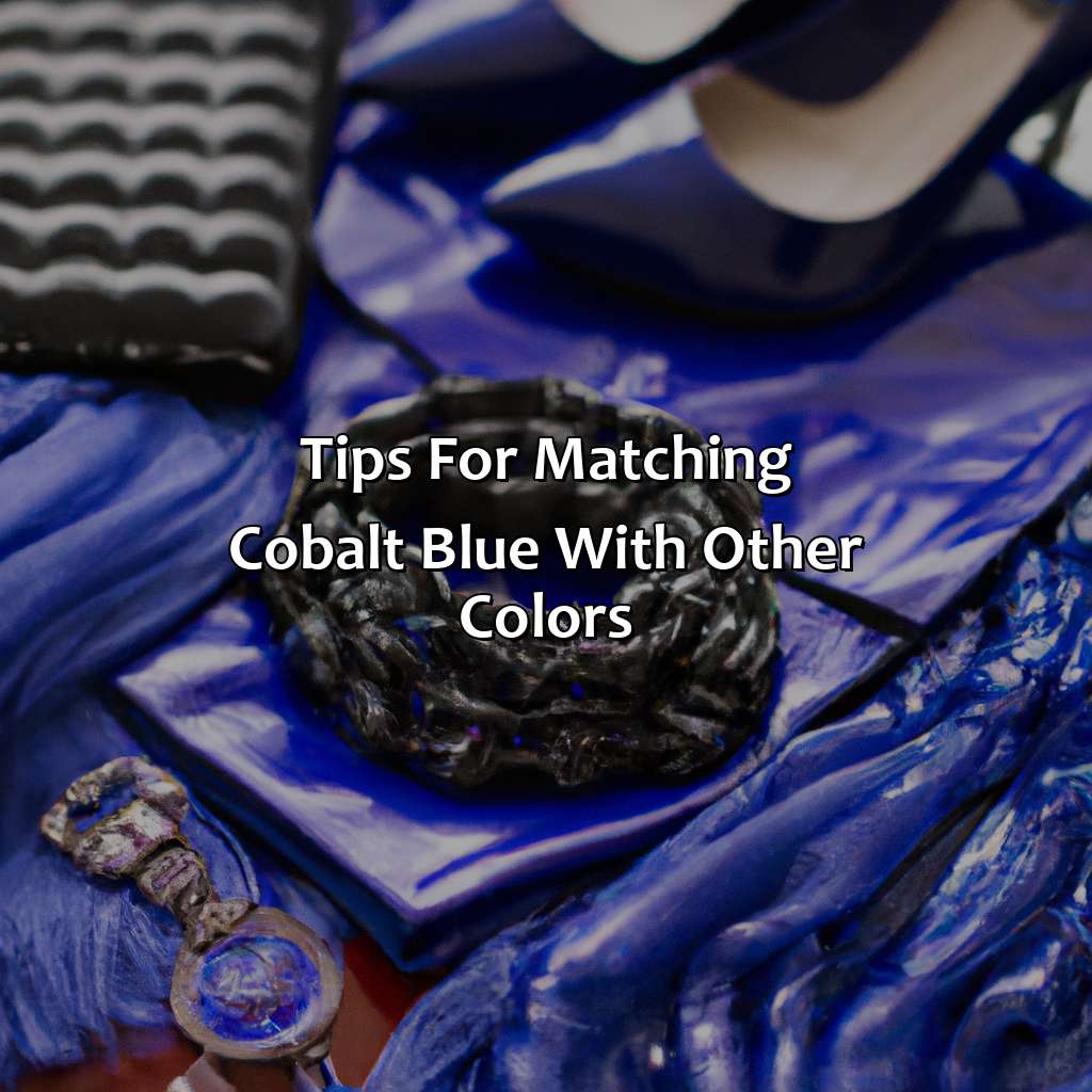 Tips For Matching Cobalt Blue With Other Colors  - What Color Goes With Cobalt Blue, 