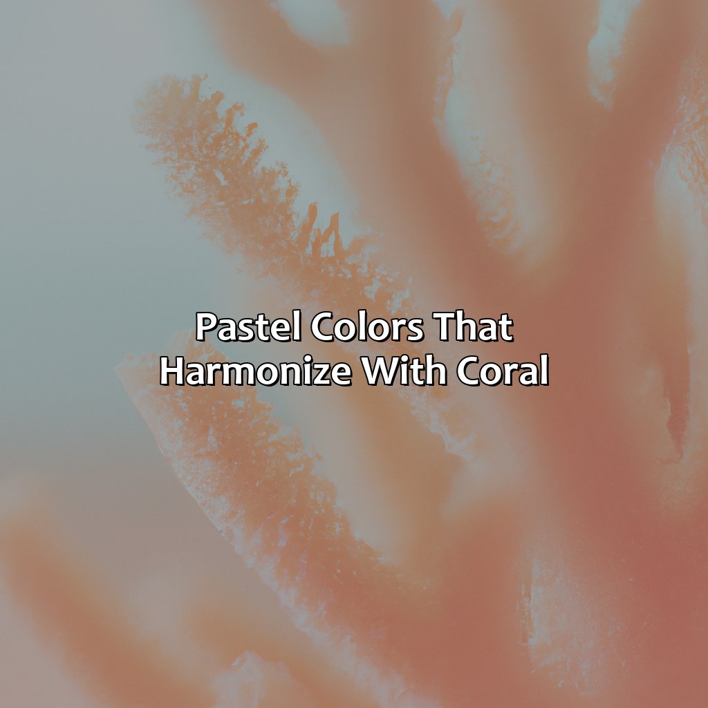 Pastel Colors That Harmonize With Coral  - What Color Goes With Coral, 