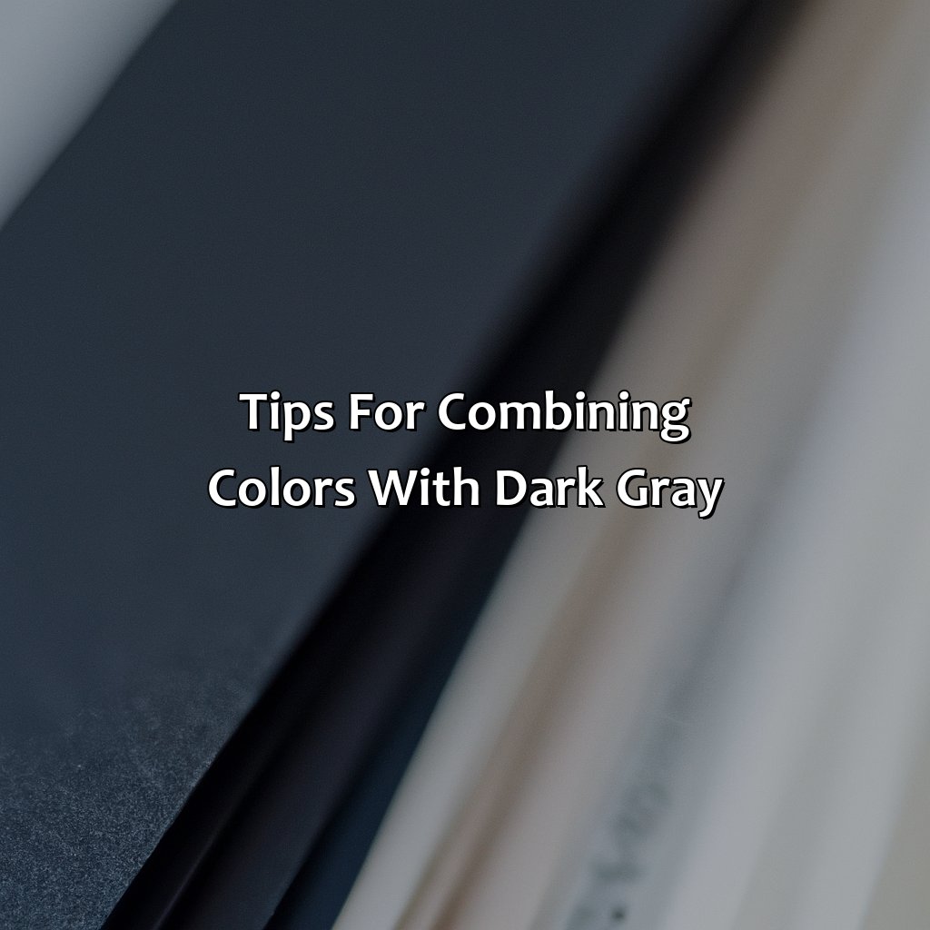 Tips For Combining Colors With Dark Gray  - What Color Goes With Dark Gray, 