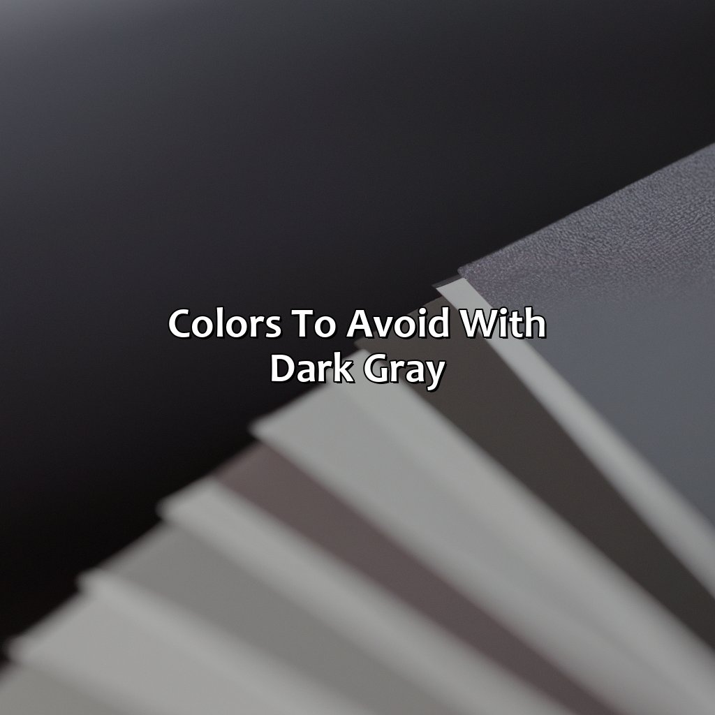 Colors To Avoid With Dark Gray  - What Color Goes With Dark Gray, 