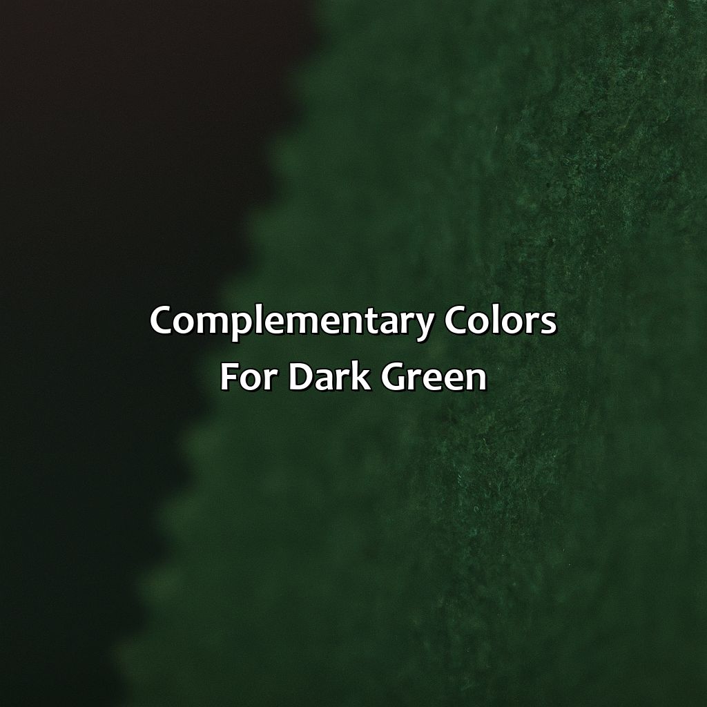 Complementary Colors For Dark Green  - What Color Goes With Dark Green, 