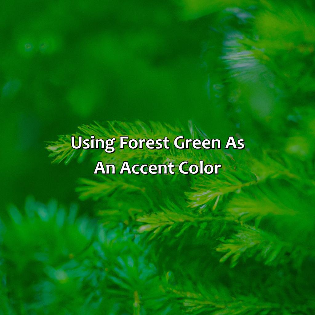 Using Forest Green As An Accent Color  - What Color Goes With Forest Green, 