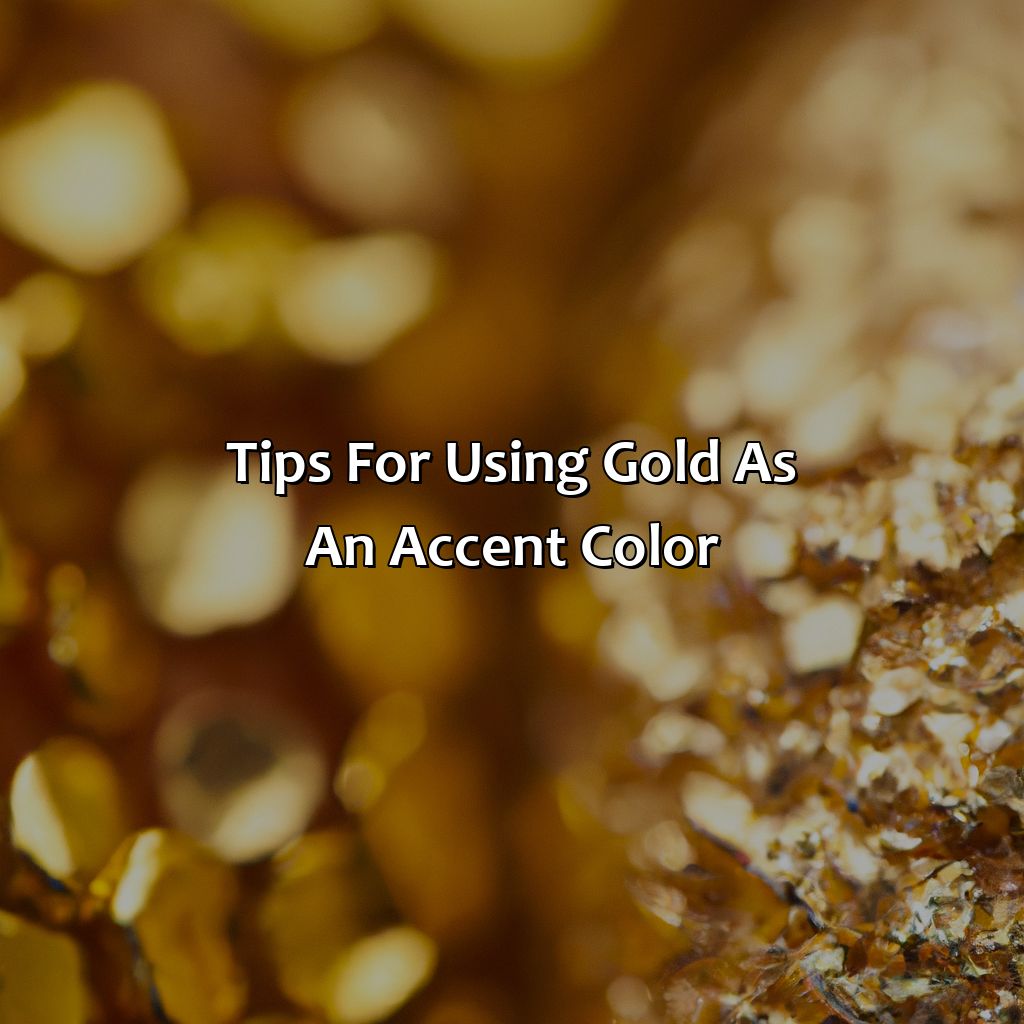Tips For Using Gold As An Accent Color  - What Color Goes With Gold, 