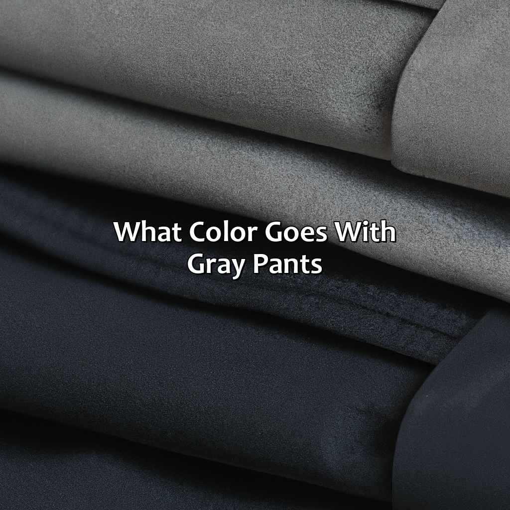 What Color Goes With Gray Pants - colorscombo.com