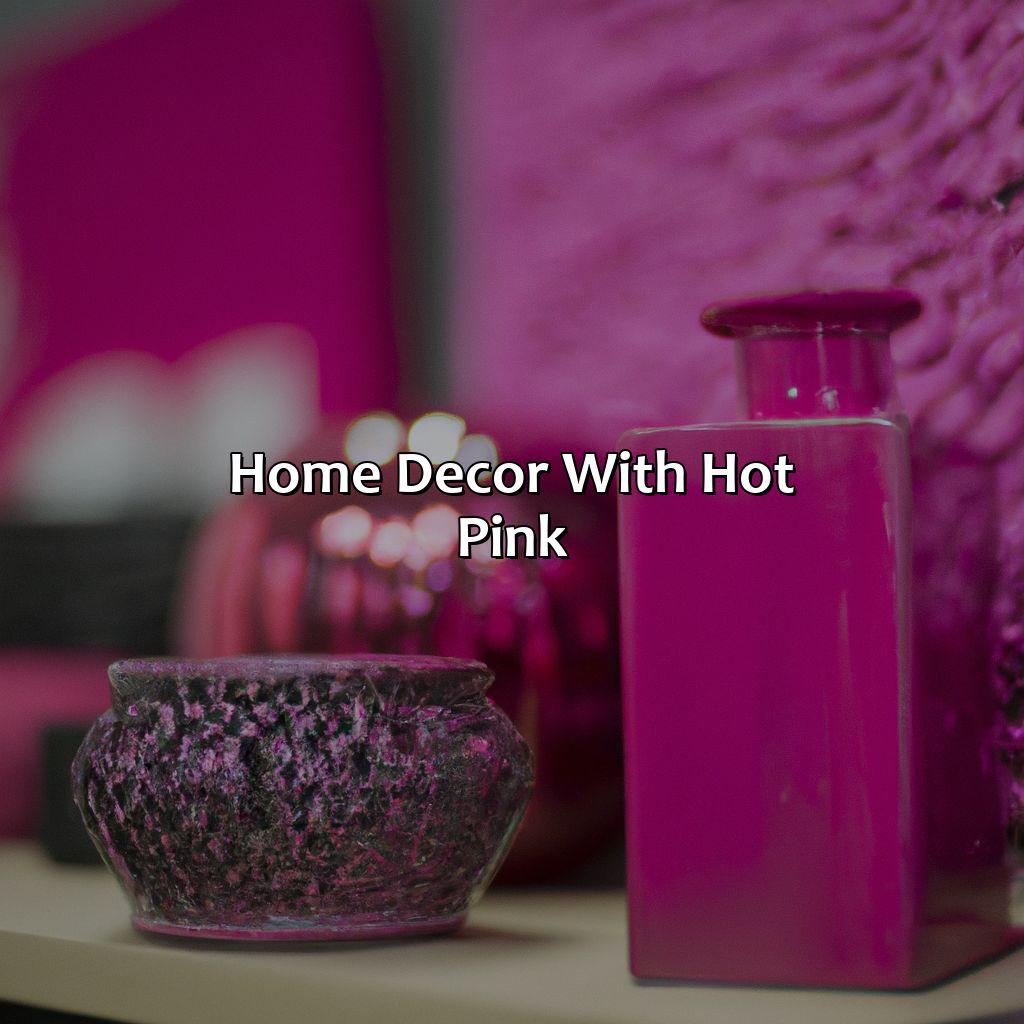 Home Decor With Hot Pink  - What Color Goes With Hot Pink, 