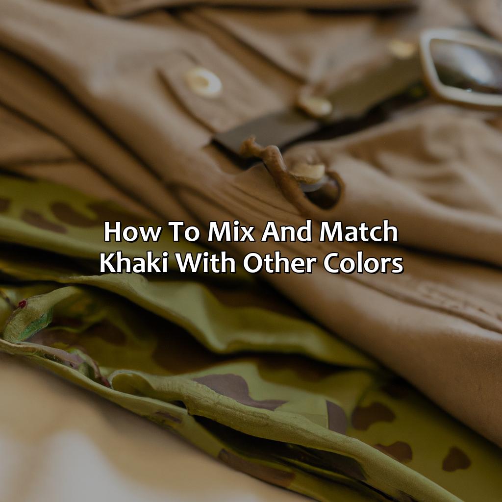 How To Mix And Match Khaki With Other Colors  - What Color Goes With Khaki, 